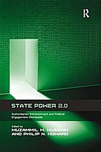 State Power 2.0 : Authoritarian Entrenchment and Political Engagement Worldwide (Paperback)