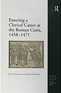 Entering a Clerical Career at the Roman Curia, 1458-1471 (Paperback)