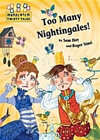 Hopscotch Twisty Tales: Too Many Nightingales! (Paperback, Illustrated ed)