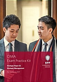 CIMA E3 Strategic Management : Exam Practice Kit (Paperback)