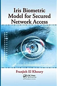 Iris Biometric Model for Secured Network Access (Paperback)