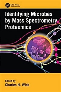 Identifying Microbes by Mass Spectrometry Proteomics (Paperback)