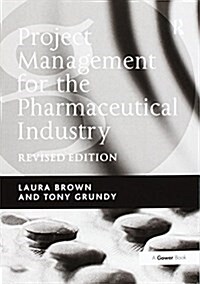 Project Management for the Pharmaceutical Industry (Paperback)