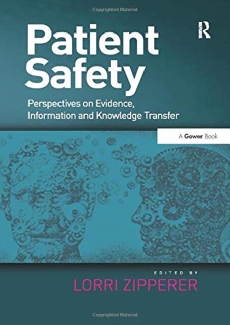 Patient Safety : Perspectives on Evidence, Information and Knowledge Transfer (Paperback)