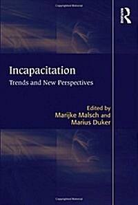 Incapacitation : Trends and New Perspectives (Paperback)