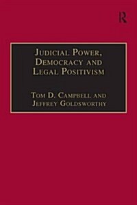 Judicial Power, Democracy and Legal Positivism (Paperback)