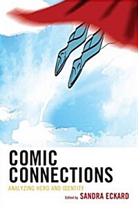 Comic Connections: Analyzing Hero and Identity (Paperback)