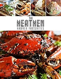 Meatmen Cooking Channel: Hawker Favourites: Popular Singaporean Street Foods (Hardcover)