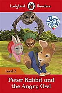 Ladybird Readers Level 2 - Peter Rabbit - Peter Rabbit and the Angry Owl (ELT Graded Reader) (Paperback)