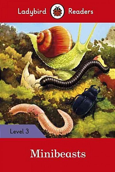 Ladybird Readers Level 3 - Minibeasts (ELT Graded Reader) (Paperback)
