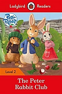 Ladybird Readers Level 2 - Peter Rabbit - The Peter Rabbit Club (ELT Graded Reader) (Paperback)
