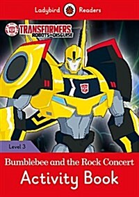 Transformers: Bumblebee and the Rock Concert Activity Book - Ladybird Readers Level 3 (Paperback)