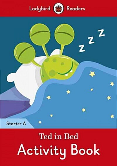 Ted in Bed Activity Book - Ladybird Readers Starter Level A (Paperback)