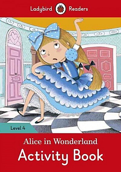 Alice in Wonderland Activity Book - Ladybird Readers Level 4 (Paperback)