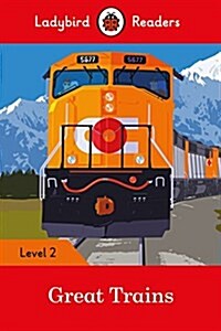 Ladybird Readers Level 2 - Great Trains (ELT Graded Reader) (Paperback)