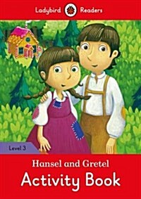 Hansel and Gretel Activity Book - Ladybird Readers Level 3 (Paperback)