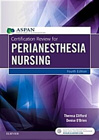 Certification Review for Perianesthesia Nursing (Paperback, 4)