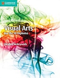 Visual Arts for the IB Diploma Coursebook (Paperback)