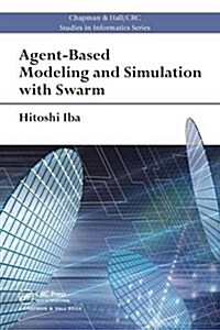 Agent-Based Modeling and Simulation with Swarm (Paperback)