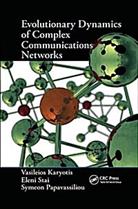 Evolutionary Dynamics of Complex Communications Networks (Paperback)