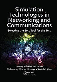 Simulation Technologies in Networking and Communications : Selecting the Best Tool for the Test (Paperback)