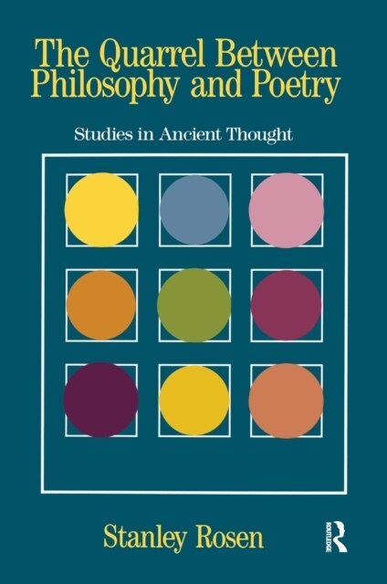The Quarrel Between Philosophy and Poetry : Studies in Ancient Thought (Hardcover)