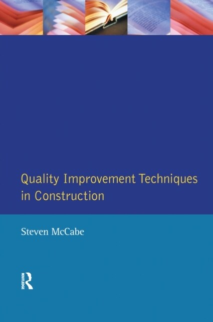 Quality Improvement Techniques in Construction : Principles and Methods (Hardcover)