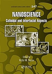 Nanoscience : Colloidal and Interfacial Aspects (Paperback)