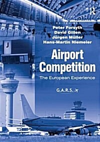 Airport Competition : The European Experience (Paperback)