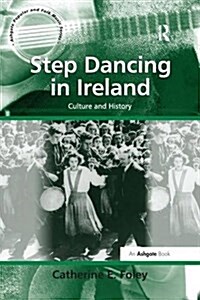 Step Dancing in Ireland : Culture and History (Paperback)