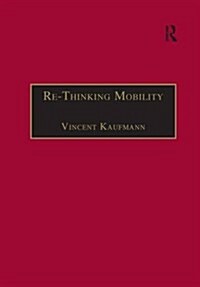 Re-Thinking Mobility : Contemporary Sociology (Paperback)