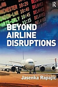 Beyond Airline Disruptions (Paperback)