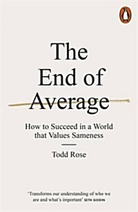 The End of Average : How to Succeed in a World That Values Sameness (Paperback)