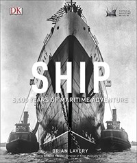 Ship : 5,000 years of maritime adventure