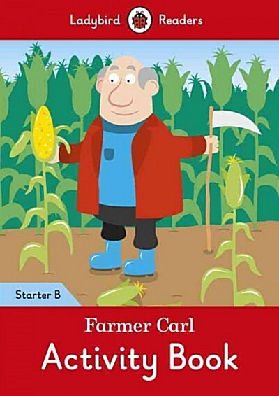 Farmer Carl Activity Book - Ladybird Readers Starter Level B (Paperback)