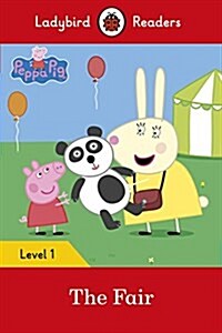 Peppa Pig: The Fair - Ladybird Readers Level 1 (Paperback)