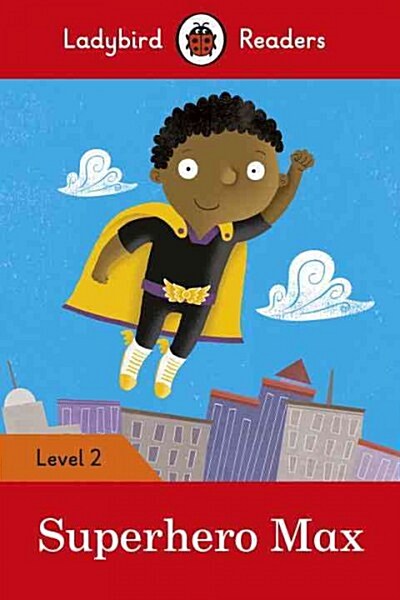 Ladybird Readers Level 2 - Superhero Max (ELT Graded Reader) (Paperback)