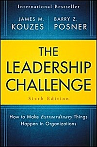 The Leadership Challenge: How to Make Extraordinary Things Happen in Organizations (Hardcover, 6)