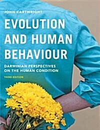 Evolution and Human Behaviour : Darwinian Perspectives on the Human Condition (Hardcover, 3rd ed. 2017)