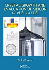 Crystal Growth and Evaluation of Silicon for Vlsi and Ulsi (Paperback)