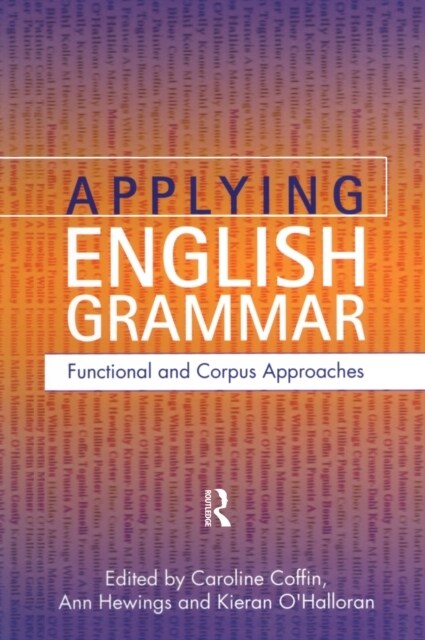 Applying English Grammar. : Corpus and Functional Approaches (Hardcover)