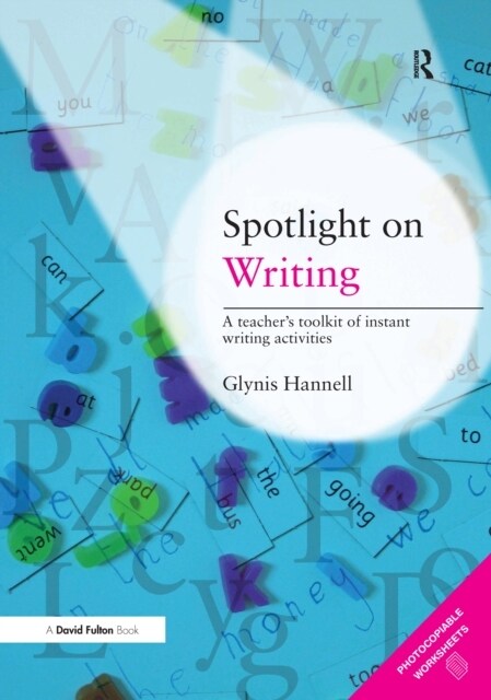 Spotlight on Writing : A Teachers Toolkit of Instant Writing Activities (Hardcover)