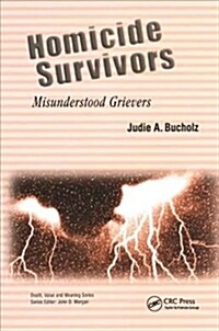 Homicide Survivors : Misunderstood Grievers (Paperback)