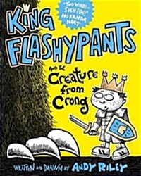 King Flashypants and the Creature From Crong : Book 2 (CD-Audio, Unabridged ed)