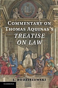 Commentary on Thomas Aquinass Treatise on Law (Paperback)