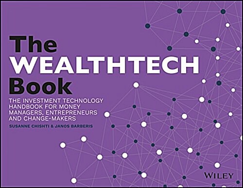 The Wealthtech Book: The Fintech Handbook for Investors, Entrepreneurs and Finance Visionaries (Paperback)