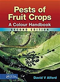 Pests of Fruit Crops : A Colour Handbook, Second Edition (Paperback, 2 ed)