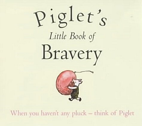 Piglets Little Book of Bravery (Paperback)