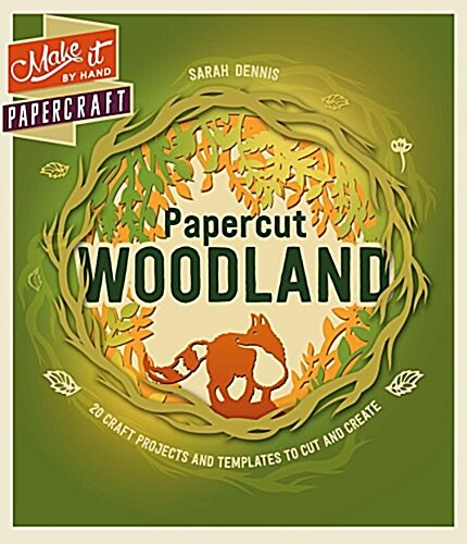 Make it by Hand Papercraft: Papercut Woodland (Paperback)