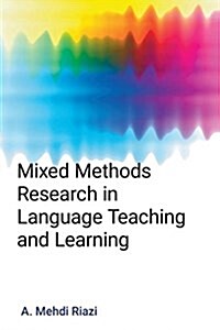 Mixed Methods Research in Language Teaching and Learning (Paperback)